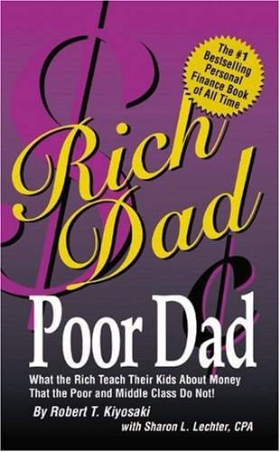 《富爸爸，穷爸爸》（Rich Dad Poor Dad）；作者：罗伯特·清崎（Robert Kiyosaki）